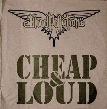 Новый альбом BLOOD POLLUTION - Cheap & Loud (2011)