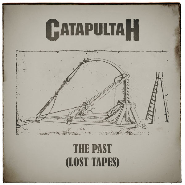 CATAPULTAH - The Past (Lost Tapes) (1994/2025)