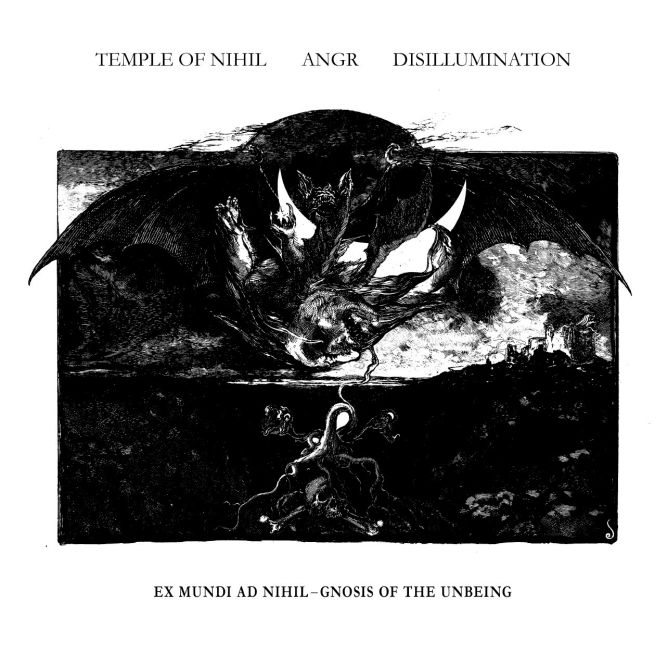 Temple Of Nihil / ANGR / Disillumination - split